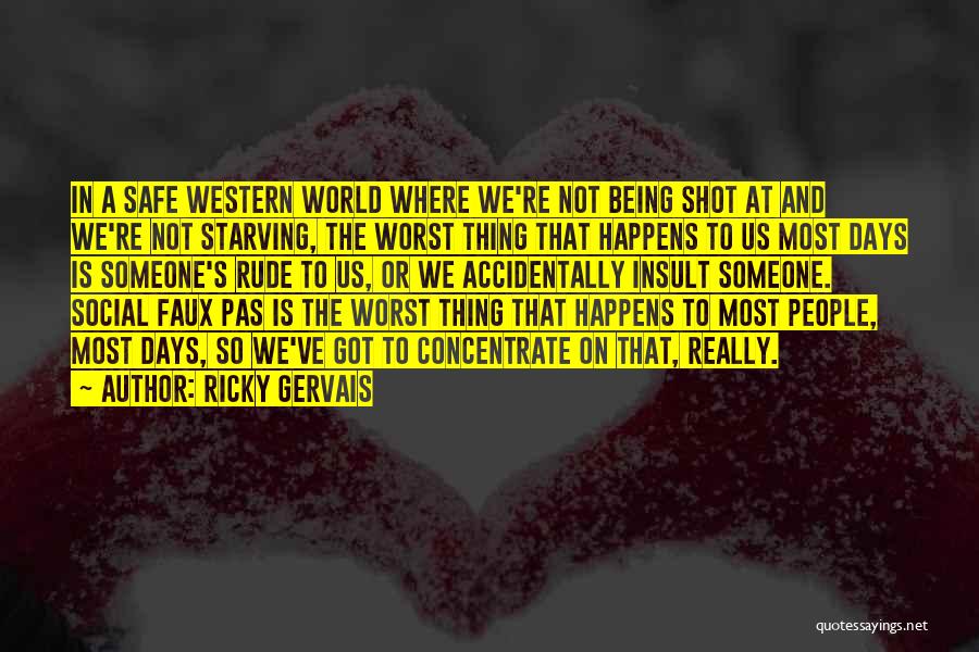 Faux Pas Quotes By Ricky Gervais