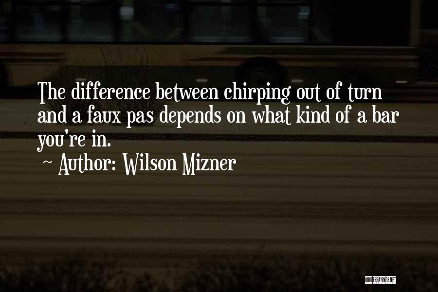 Faux Pas Quotes By Wilson Mizner Faux Pas Quotes By Wilson Mizner