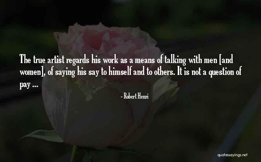 Fauzia Wahab Quotes By Robert Henri Fauzia Wahab Quotes By Robert Henri