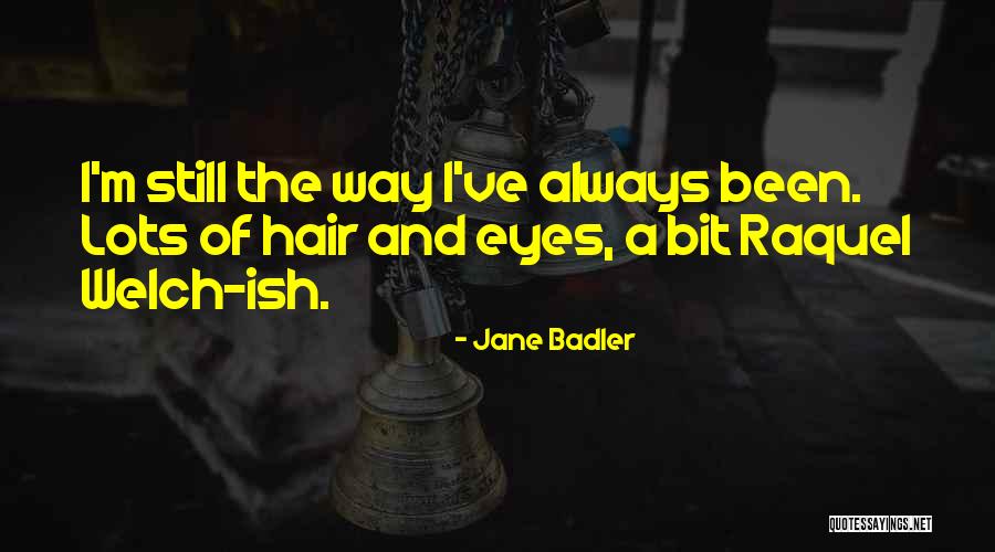 Fauziah Samad Quotes By Jane Badler Fauziah Samad Quotes By Jane Badler