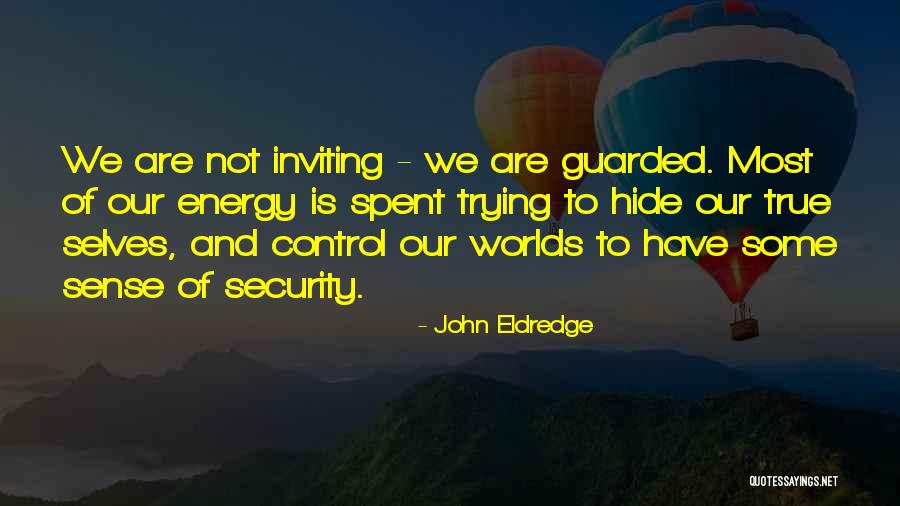 Fauziyyas Quotes By John Eldredge Fauziyyas Quotes By John Eldredge