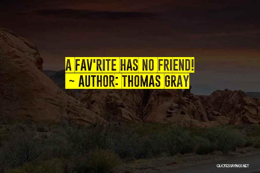 Fav Quotes By Thomas Gray