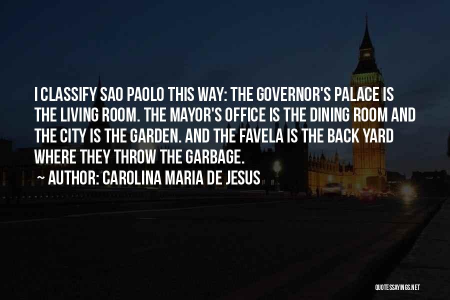 Favela Quotes By Carolina Maria De Jesus