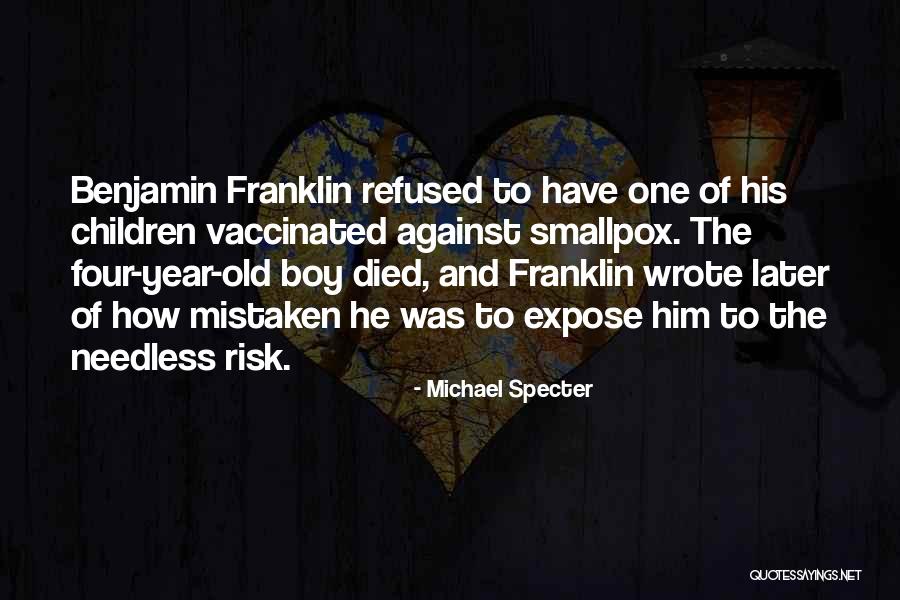 Favole Anni Quotes By Michael Specter Favole Anni Quotes By Michael Specter