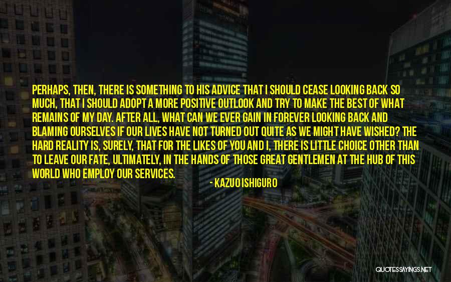 Favolosi Mitici Quotes By Kazuo Ishiguro Favolosi Mitici Quotes By Kazuo Ishiguro