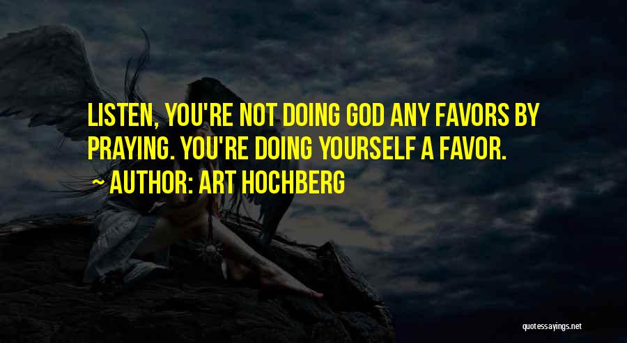 Favor Quotes By Art Hochberg