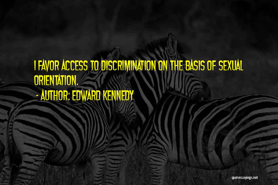 Favor Quotes By Edward Kennedy