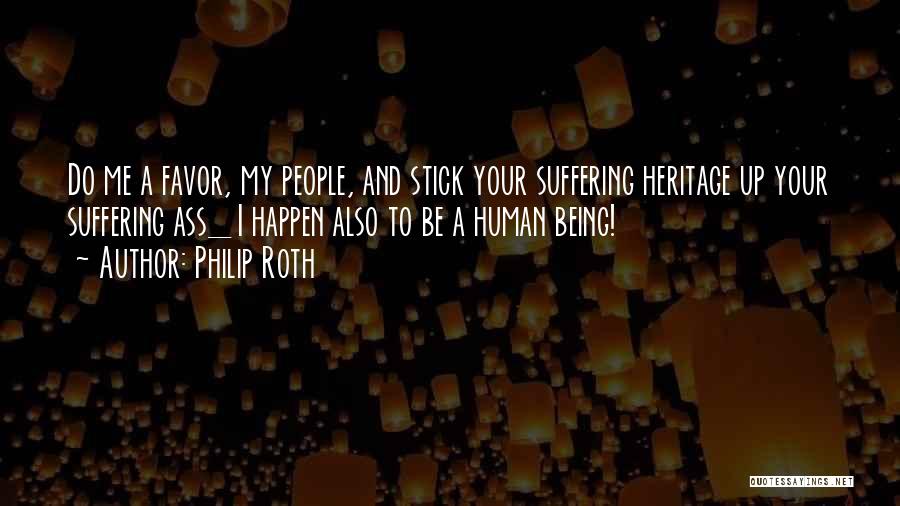 Favor Quotes By Philip Roth