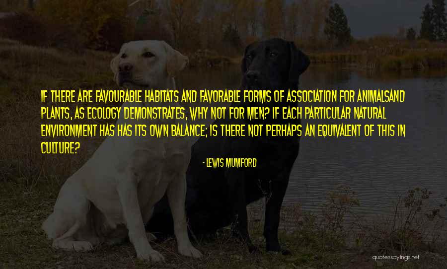 Favorable Or Favourable Quotes By Lewis Mumford Favorable Or Favourable Quotes By Lewis Mumford