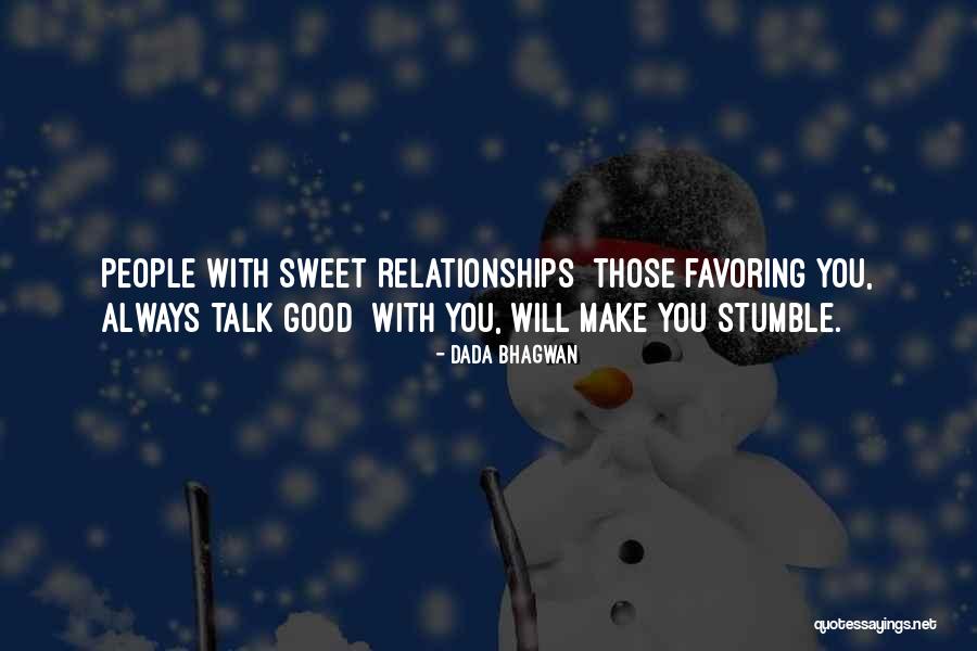Favoring Quotes By Dada Bhagwan Favoring Quotes By Dada Bhagwan