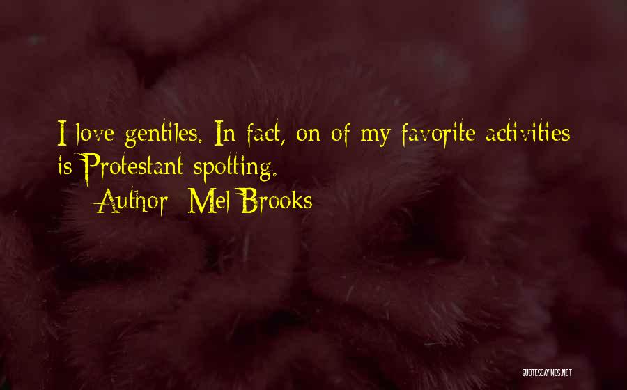 Favorite Activities Quotes By Mel Brooks