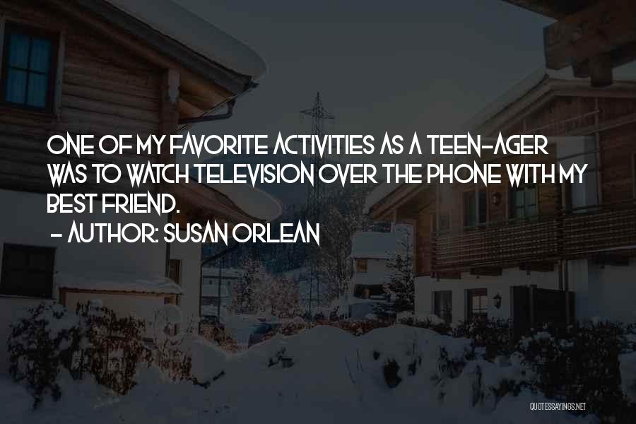 Favorite Activities Quotes By Susan Orlean