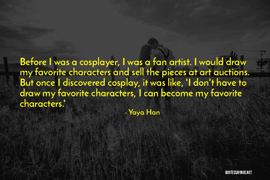 Favorite Artist Quotes By Yaya Han Favorite Artist Quotes By Yaya Han