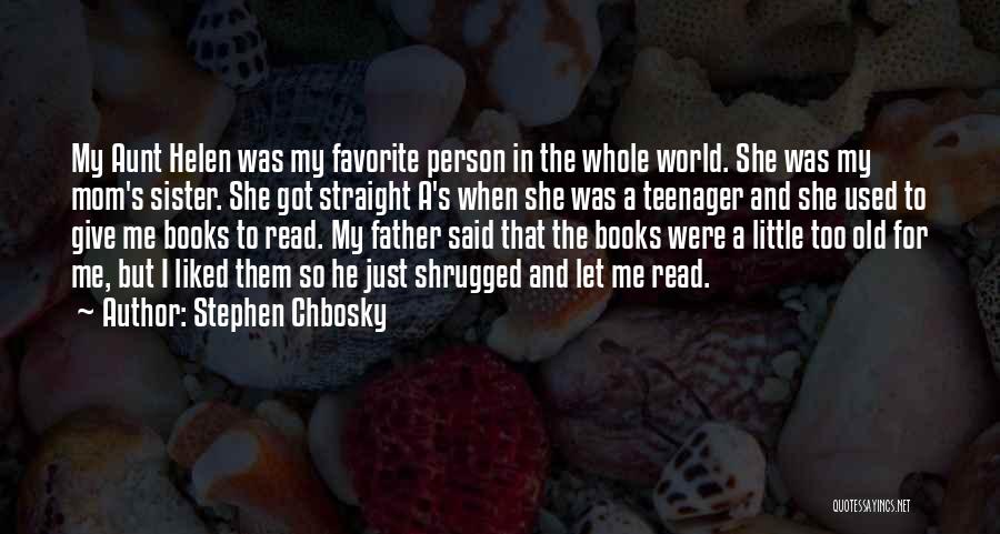 Favorite Aunt Quotes By Stephen Chbosky