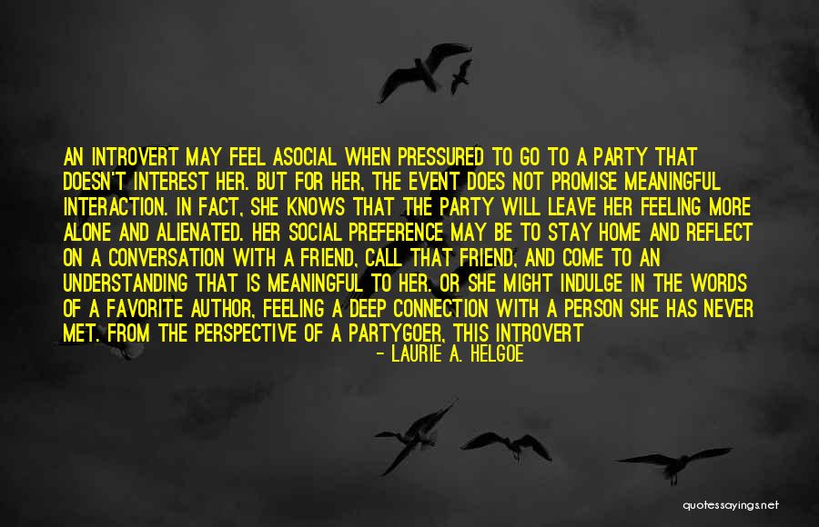 Favorite Author Quotes By Laurie A. Helgoe Favorite Author Quotes By Laurie A. Helgoe