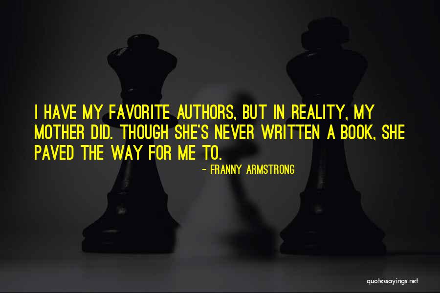 Favorite Authors Quotes By Franny Armstrong Favorite Authors Quotes By Franny Armstrong