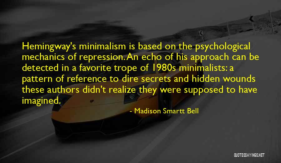 Favorite Authors Quotes By Madison Smartt Bell Favorite Authors Quotes By Madison Smartt Bell