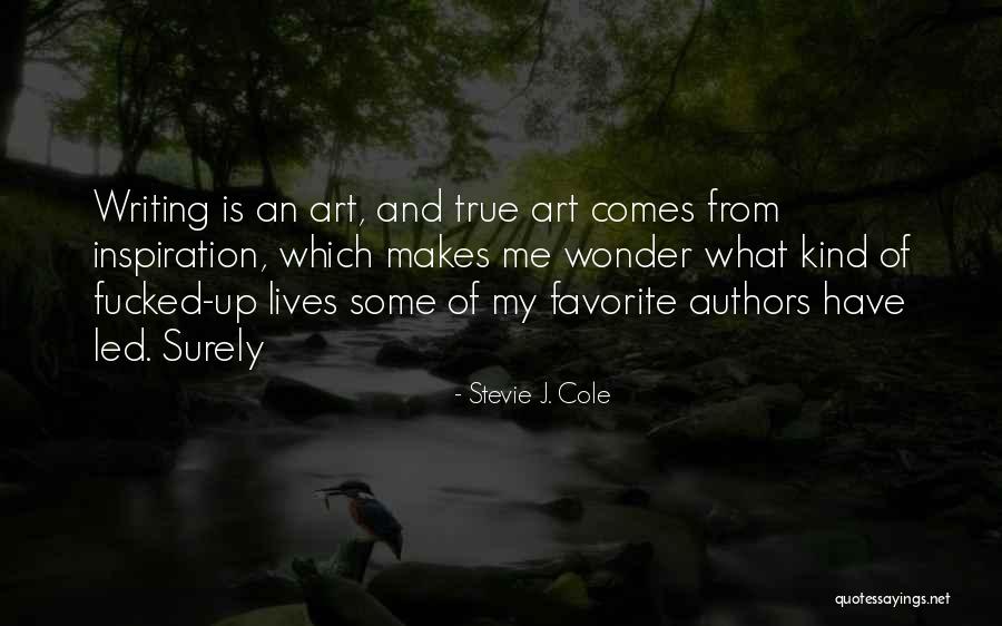 Favorite Authors Quotes By Stevie J. Cole Favorite Authors Quotes By Stevie J. Cole