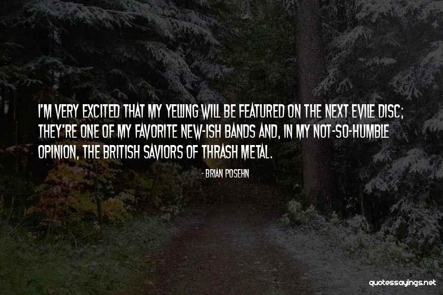 Favorite Bands Quotes By Brian Posehn Favorite Bands Quotes By Brian Posehn