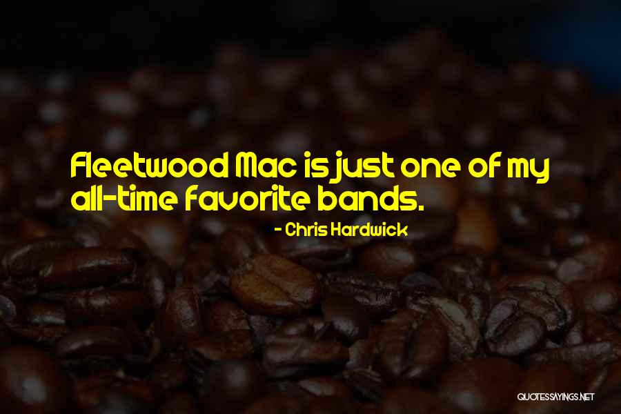Favorite Bands Quotes By Chris Hardwick Favorite Bands Quotes By Chris Hardwick