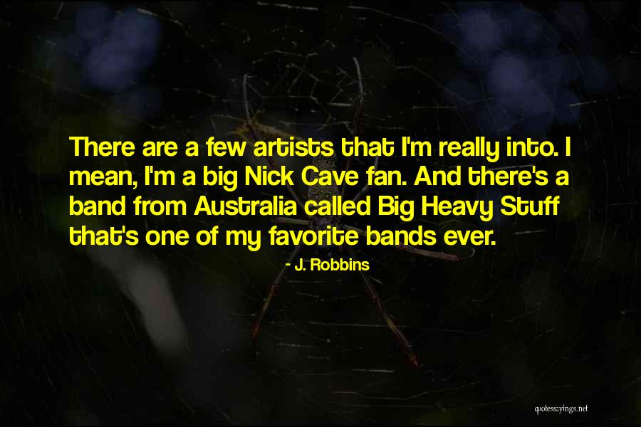 Favorite Bands Quotes By J. Robbins Favorite Bands Quotes By J. Robbins