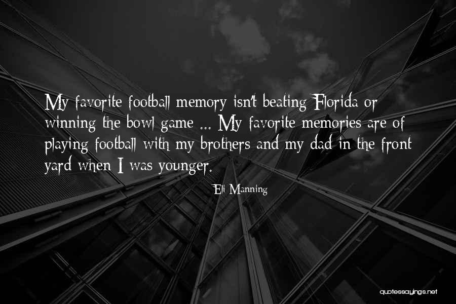 Favorite Brother Quotes By Eli Manning Favorite Brother Quotes By Eli Manning