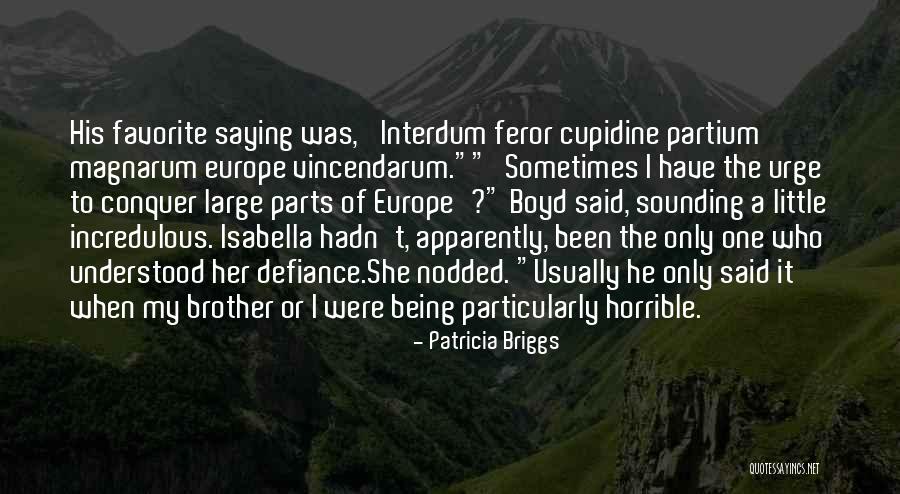 Favorite Brother Quotes By Patricia Briggs Favorite Brother Quotes By Patricia Briggs