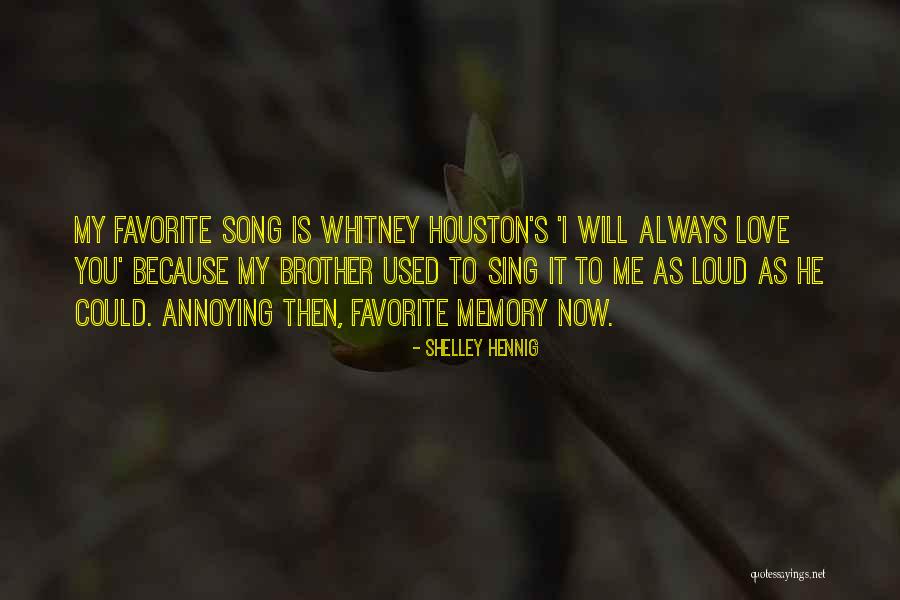 Favorite Brother Quotes By Shelley Hennig Favorite Brother Quotes By Shelley Hennig