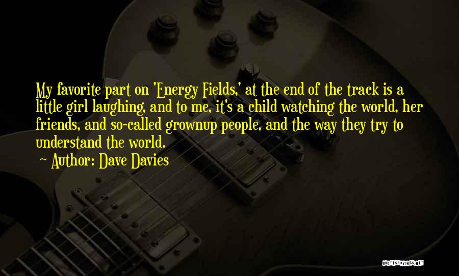 Favorite Child Quotes By Dave Davies