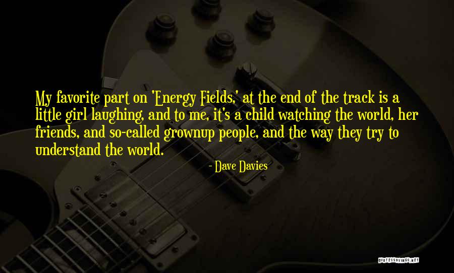 Favorite Child Quotes By Dave Davies Favorite Child Quotes By Dave Davies