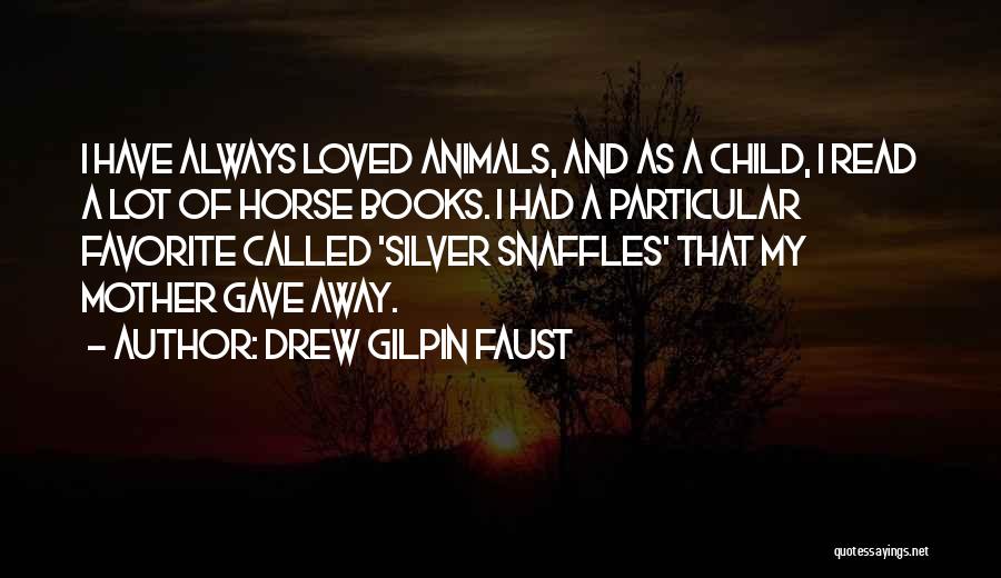 Favorite Child Quotes By Drew Gilpin Faust