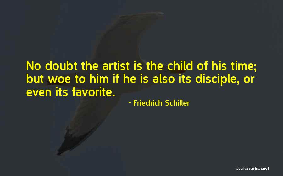 Favorite Child Quotes By Friedrich Schiller