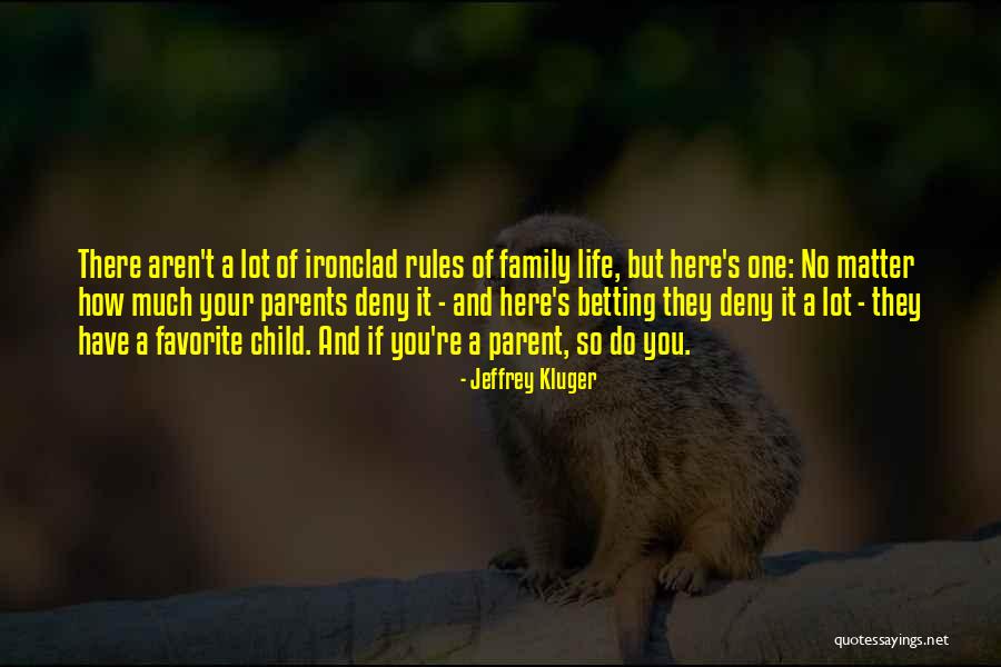 Favorite Child Quotes By Jeffrey Kluger Favorite Child Quotes By Jeffrey Kluger