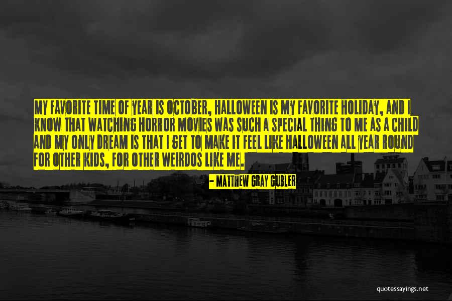 Favorite Child Quotes By Matthew Gray Gubler Favorite Child Quotes By Matthew Gray Gubler