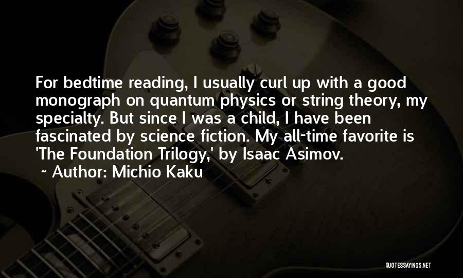 Favorite Child Quotes By Michio Kaku