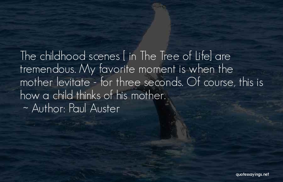 Favorite Child Quotes By Paul Auster