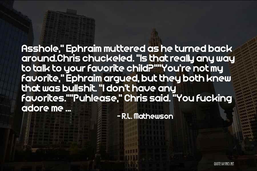 Favorite Child Quotes By R.L. Mathewson Favorite Child Quotes By R.L. Mathewson
