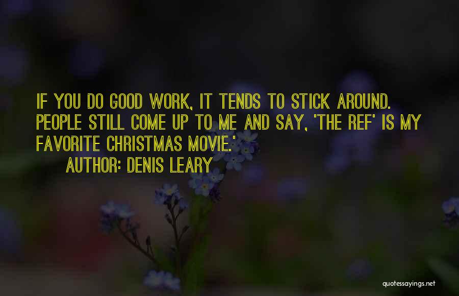 Favorite Christmas Movie Quotes By Denis Leary