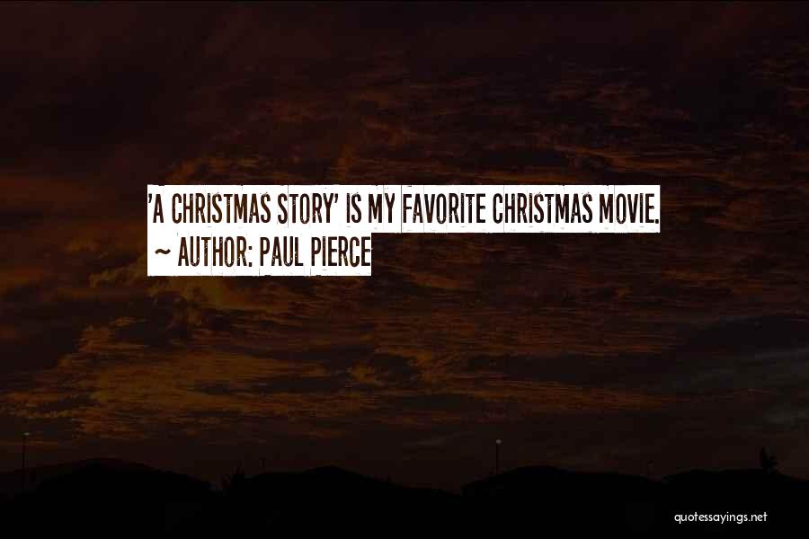 Favorite Christmas Movie Quotes By Paul Pierce