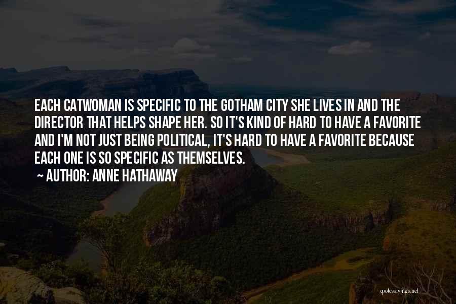 Favorite City Quotes By Anne Hathaway