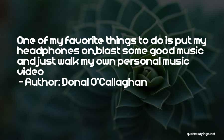 Favorite City Quotes By Donal O'Callaghan