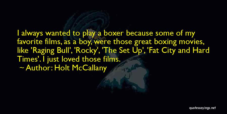 Favorite City Quotes By Holt McCallany