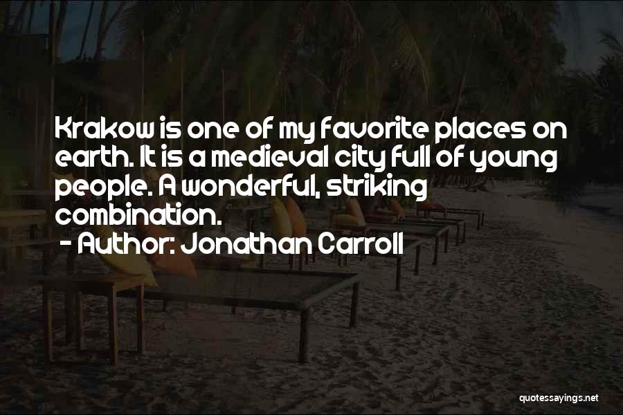 Favorite City Quotes By Jonathan Carroll