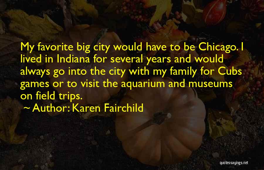 Favorite City Quotes By Karen Fairchild