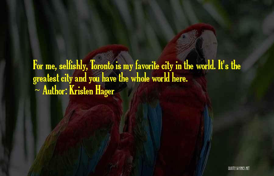 Favorite City Quotes By Kristen Hager