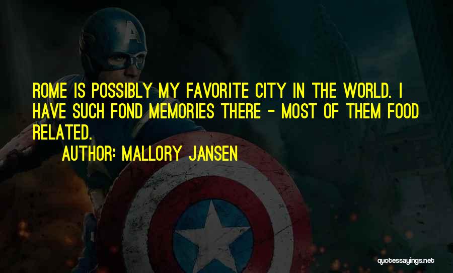 Favorite City Quotes By Mallory Jansen