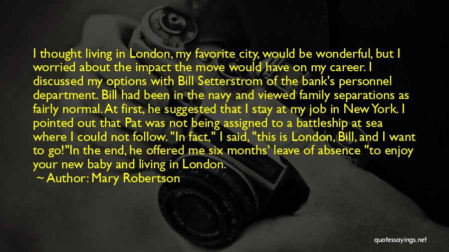 Favorite City Quotes By Mary Robertson