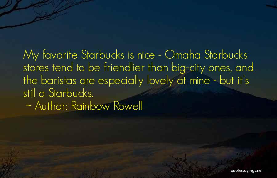 Favorite City Quotes By Rainbow Rowell