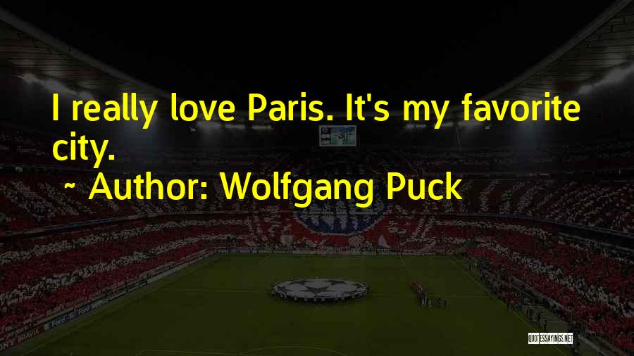 Favorite City Quotes By Wolfgang Puck