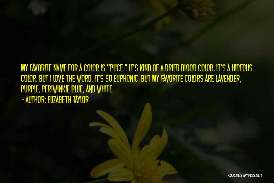Favorite Color Quotes By Elizabeth Taylor